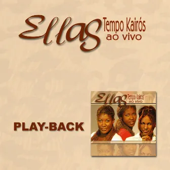 Tempo Kairós (Playback) by Ellas