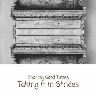 Sharing Good Times by Taking It in Strides