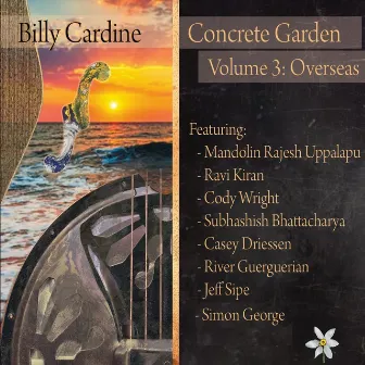 Concrete Garden, Vol. 3: Overseas by Billy Cardine