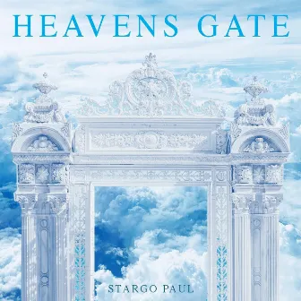 Heavens Gate by Stargo Paul