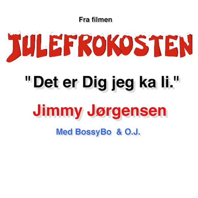 Det er dig jeg ka li