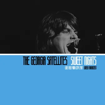 Sweet Nights (Live NYC '87) by The Georgia Satellites