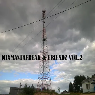 MixMastaFreak & Friendz, Vol. 2 by MixMastaFreak