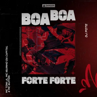 Boa Boa Forte Forte by Pote