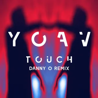 Touch (Danny O remix) by Danny O