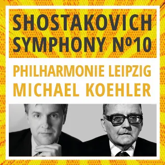 Shostakovich: Symphony No. 10, Op. 93 (Live) by Michael Koehler