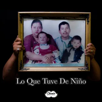 Lo Que Tuve De Niño by Chente González