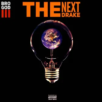 The Next Drake by Bro God III