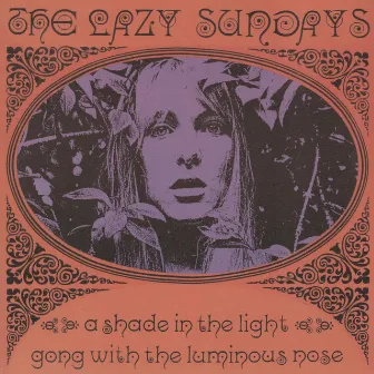 A Shade in the Light / Gong with the Luminous by The Lazy Sundays