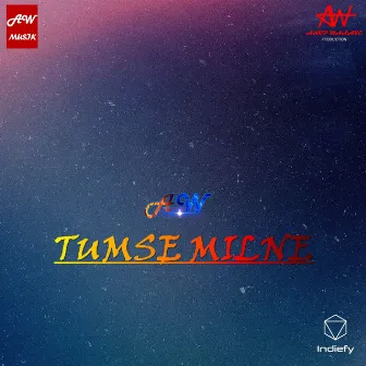 Tumse Milne by AW