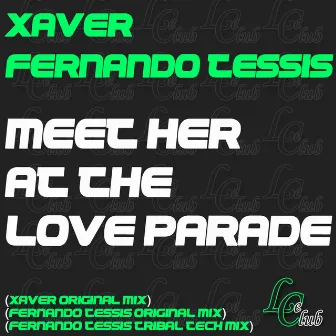 Meet Her At the Loveparade by Xaver