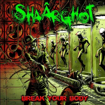 Break Your Body by Shaârghot