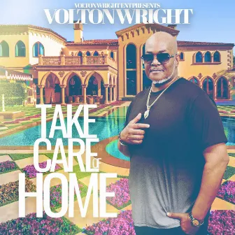 Take Care of Home by Volton Wright