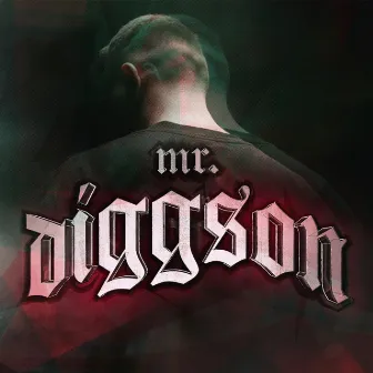 Mr. Diggson by Johnny Diggson