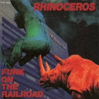 FUNK ON THE RAILROAD by Rhinoceros