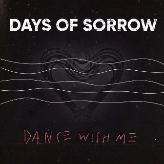 Dance with Me by Days of Sorrow