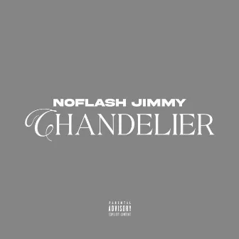 Chandelier by NoFlash Jimmy