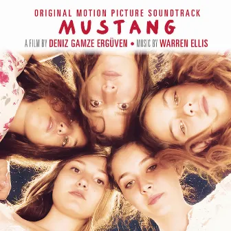 Mustang (Original Motion Picture Soundtrack) by Warren Ellis