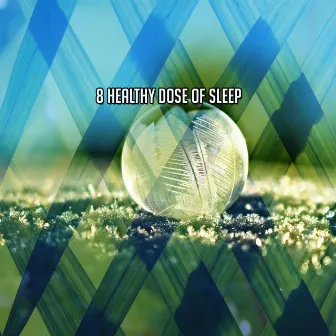 8 Healthy Dose Of Sleep by Binaural Institute