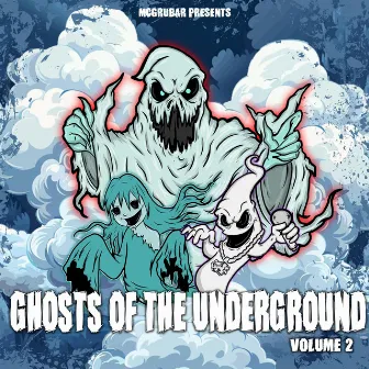 Ghosts Of The Underground, Vol. 2 by McGrubar Presents