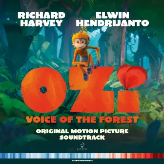 Ozi: Voice of the Forest (Original Motion Picture Soundtrack) by Elwin Hendrijanto