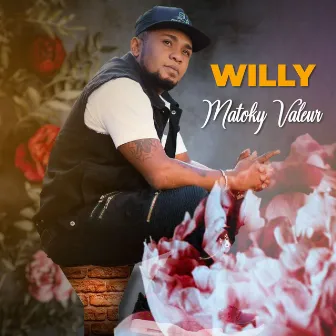 Matoky valeur by Willy