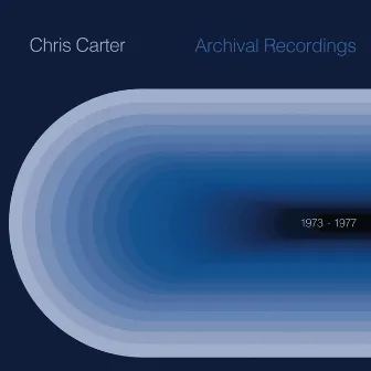 Archival 1973 to 1977 by Chris Carter