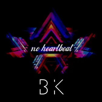 No Heartbeat by Baustek