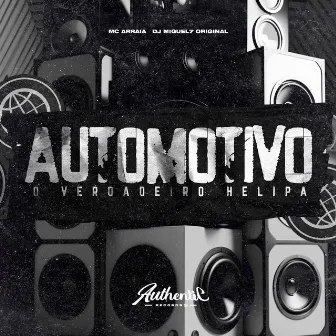 Automotivo o Verdadeiro Helipa by DJ Miguel7 Original