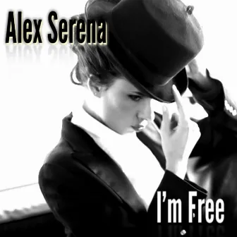 I'm Free by Alex Serena