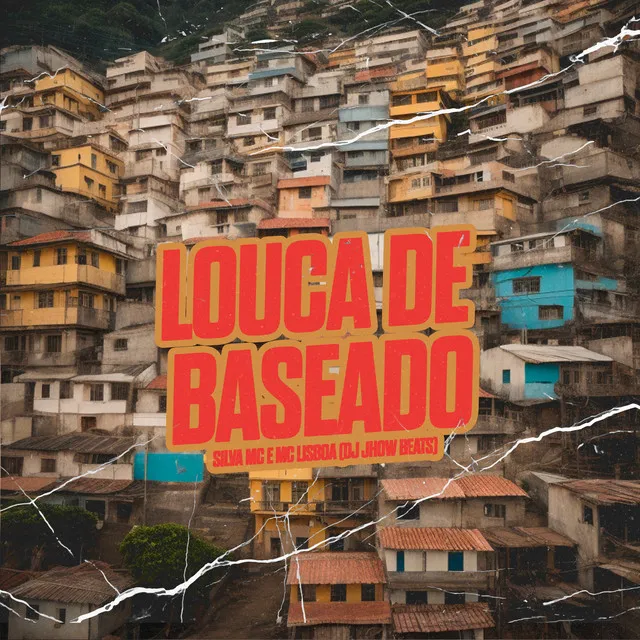 Louca de Baseado