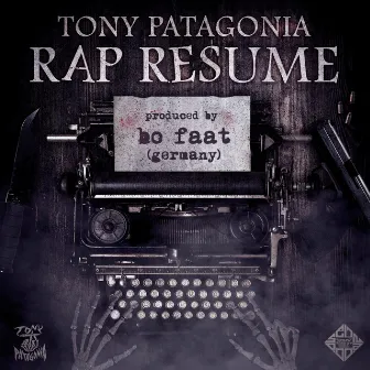 Rap Resume by Tony Patagonia