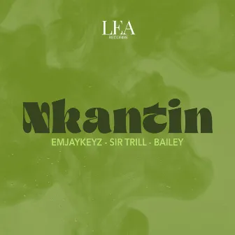 Nkantin by Sir Trill