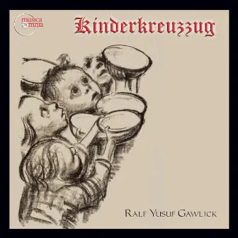 Gawlick: Kinderkreuzzug, Op. 13 by Ralf Yusuf Gawlick