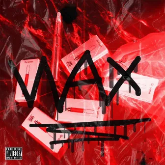 WAX by Villalobxs