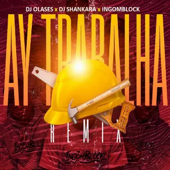 Ay Trabalha by Ingomblock