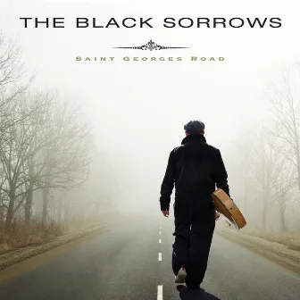 Saint Georges Road (Collector's Edition) by The Black Sorrows