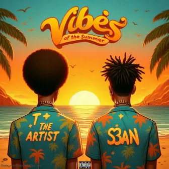 Vibes of the Summer by T the Artist