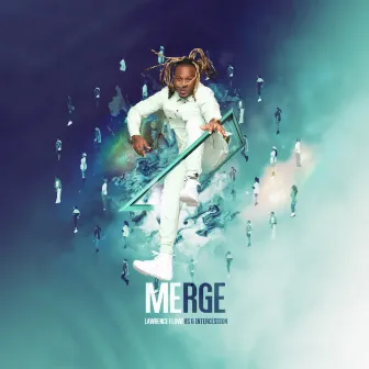 MERGE by Lawrence Flowers & Intercession