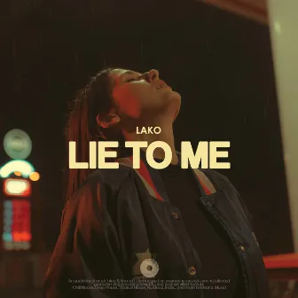 Lie To Me by Lako