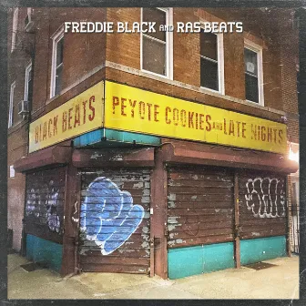 Black Beats, Peyote Cookies And Late Nights by Freddie Black