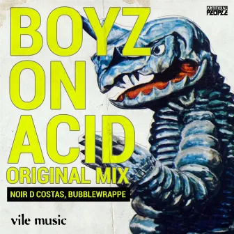 Boyz On Acid by Bubblewrappe