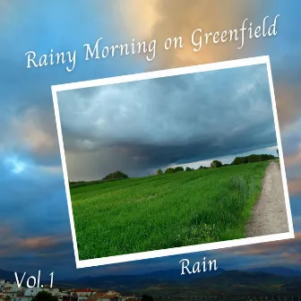 Rain: Rainy Morning on Greenfield Vol. 1 by Nature Love Sound Collective