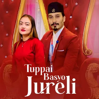 Tuppai Basyo Jureli by Ranjit Pariyar