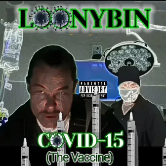 COVID-15(The Vaccine) by Loonybin