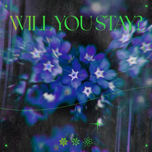 Will You Stay?