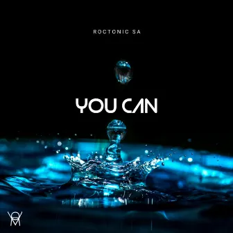 You Can by Roctonic SA