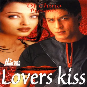 Lovers Kiss by DJ Chino