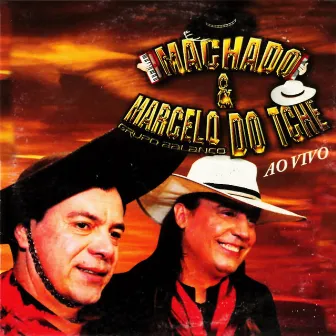 Ao Vivo by Machado & Marcelo do Tche