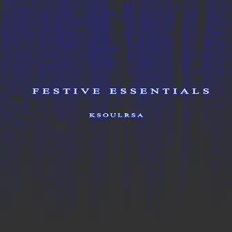 Festive Essentials by Ksoulrsa